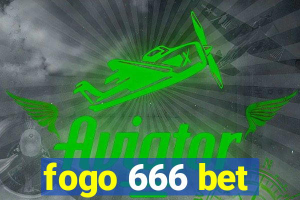 fogo 666 bet